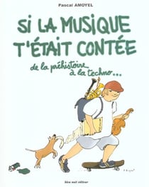 Si la musique t'etait contee