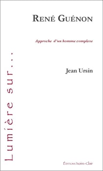 Rene guenon - approche d'un homme complexe