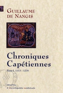CHRONIQUES CAPETIENNES- T.1 (1113-1270)