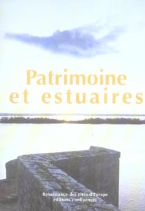 Patrimoine et estuaires - renaissance des cités d'europe