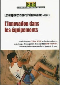 Les espaces sportifs innovants t.1 - l'innovation dans les équipements