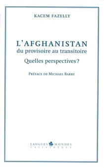 L'afghanistan,du provisoire au transitoire : Quelles perspectives