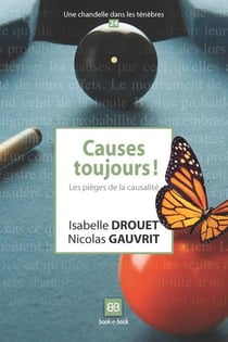Causes toujours !  les pièges de la causalité
