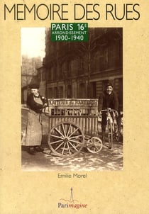 Mémoire des rues - paris 16e arrondissement 1900-1940