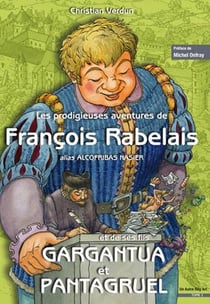Prodigieuses aventures de Francois Rabelais et de ses fils Gargantua et Pantaguel