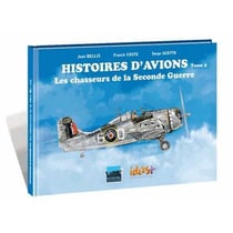 Histoires d'avions Tome 2 - les chasseurs de la 2e guerre mondiale