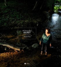 Mon lieu secret - des lyonnais dans l'oeil d'Ernesto Timor