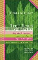 Trois fleurs de cactus - sophie desmarets, lauren bacall, ingrid bergman