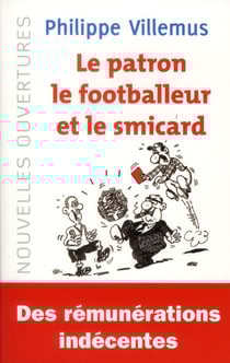 Le patron, le footballeur et le smicard