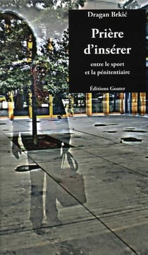 Prière d'insérer - entre le sport et la pénitentiaire