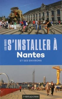 Les guides S'installer à : Nantes