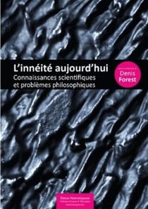 L'innéité aujourd'hui - connaissances scientifiques et problèmes philosophiques