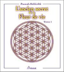 L'ancien secret de la fleur de vie Tome 1