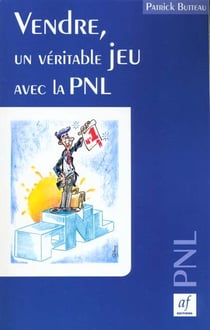 Vendre - un veritable jeu avec la pnl