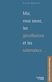 Moi, vous savez, les génuflexions et les salamalecs