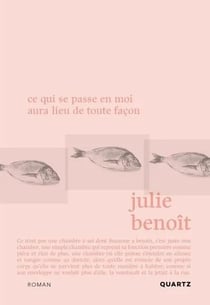 Ce qui se passe en moi aura lieu de toute façon