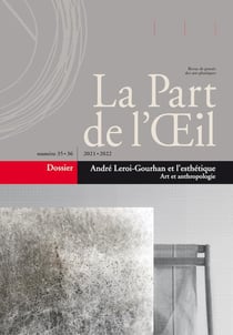 Revue la part de l'oeil n.35 : André Leroi-Gourhan et l'esthétique