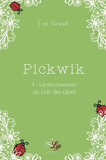 Pickwik Tome 2 - la reconversion du club des pipes