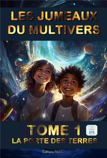 Les jumeaux du Multivers Tome 1 : La porte des terres