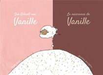 La naissance de vanille - die geburt von vanille