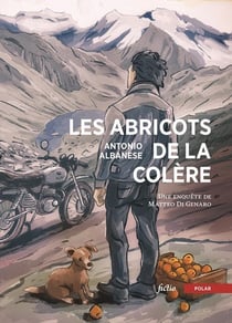 Les Abricots de la colère : Une enquête de Matteo Di Genaro