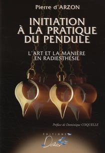 Initiation a la pratique du pendule
