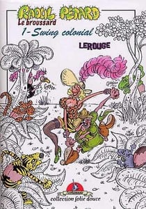Raoul Pétard le broussard t.1 - swing colonial