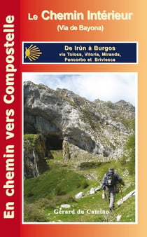 Le chemin intérieur (Via de Bayona) : de Irún à Burgos (4e édition)