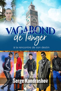 Vagabond de Tanger : ...à la rencontre de son destin