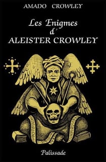 ENIGMES D ALEISTER CROWLEY (LES)