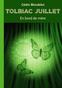 Tolbiac Juillet Tome 2 : en bord de mère