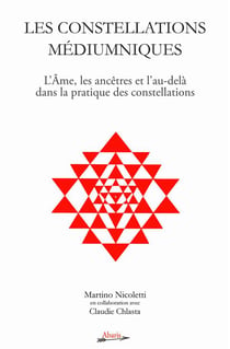 Les constellations médiumniques - l'âme, les ancêtres et l'au-delà dans la pratique des constellations