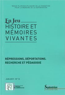 Revue En jeu : histoires et mémoires vivantes n.13 : répressions et déportations - recherche et pédagogie