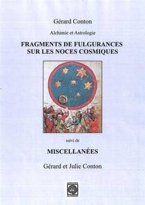 Alchimie et astrologie - fragments de fulgurances sur les noces cosmiques - miscellanées