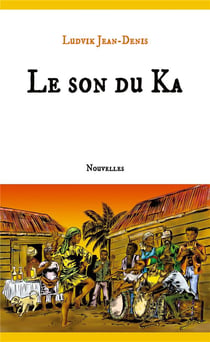 Lettres de l'archipel - le son du ka