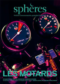 Sphères n.11 : les motards