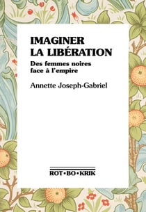 Imaginer la libération : des femmes noires face à l'empire