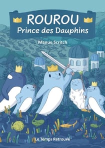 Rourou : Prince des Dauphins