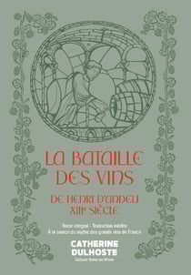 La bataille des vins Tome 1 : la bataille des vins de Henri d'Andeli, XIIIe siècle