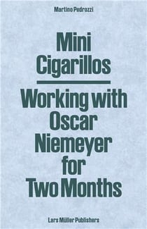 Mini cigarillos working with oscar niemeyer for two months /anglais