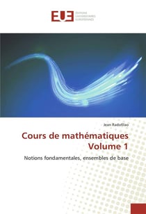 Cours de mathématiques t.1 - notions fondamentales, ensembles de base