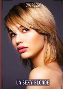 La Sexy Blonde : Compilation Érotique de Sexe sans Limites pour Adultes