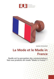La mode et le made in France - quelle est la perception des consommateurs face aux produits de mode "made in France" ?