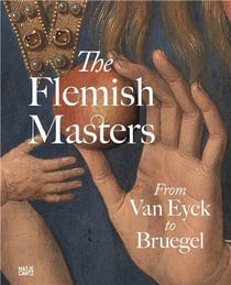 The flemish masters : from Van Eyck to Bruegel