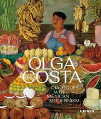 Olga Costa : dialogues with mexican modernism