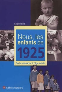 Nous, les enfants de : nous, les enfants de 1925