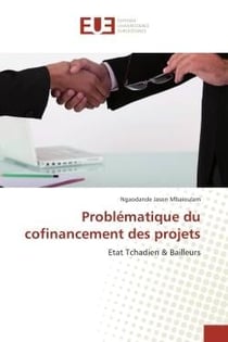 Problématique du cofinancement des projets - Etat tchadien & bailleurs