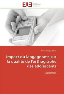 Impact du langage sms sur la qualite de l'orthographe des adolescents