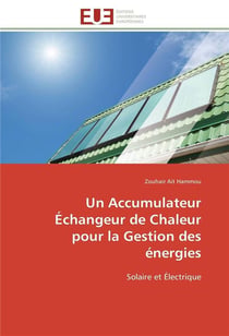 Un accumulateur echangeur de chaleur pour la gestion des energies - solaire et electrique