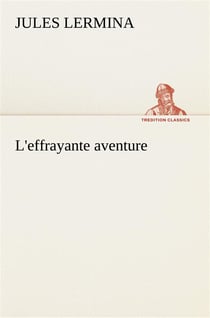 L'effrayante aventure - l effrayante aventure